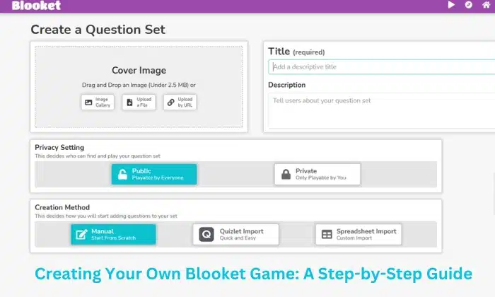 Creating Your Own Blooket Game A Step by Step Guide